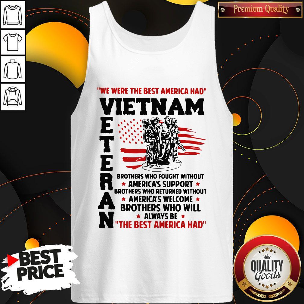We Were The Best America Had Vietnam Veteran The Best America Had Shirt - Image 3