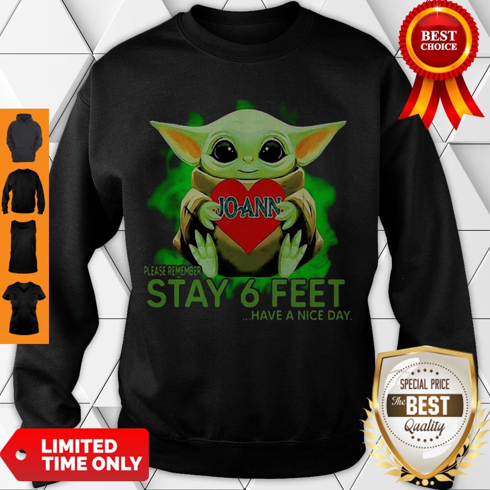 Awesome Baby Yoda Hug JoAnn Stores Please Remember Stay 6 Feet Coronavirus Shirt - Image 3