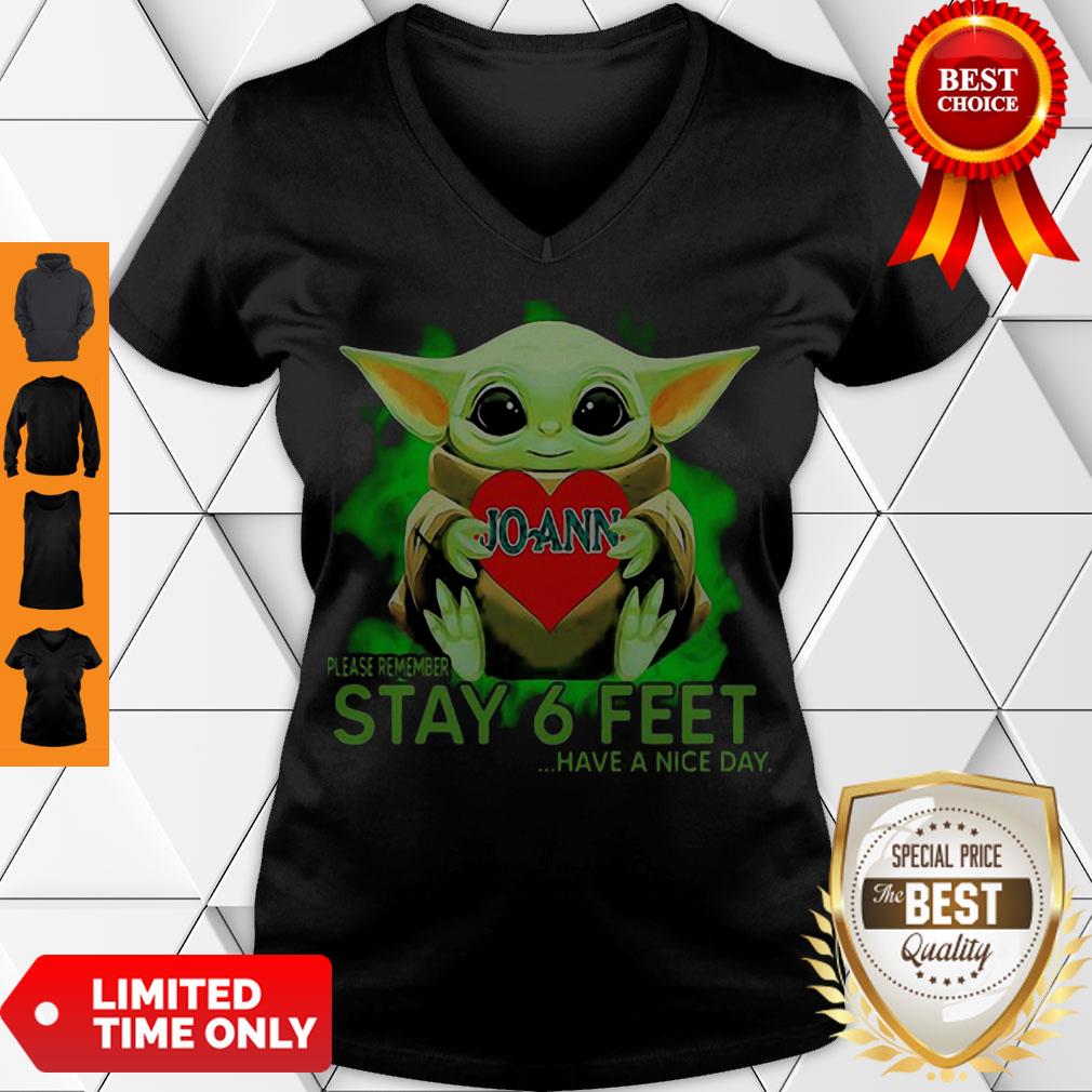 Awesome Baby Yoda Hug JoAnn Stores Please Remember Stay 6 Feet Coronavirus Shirt - Image 5