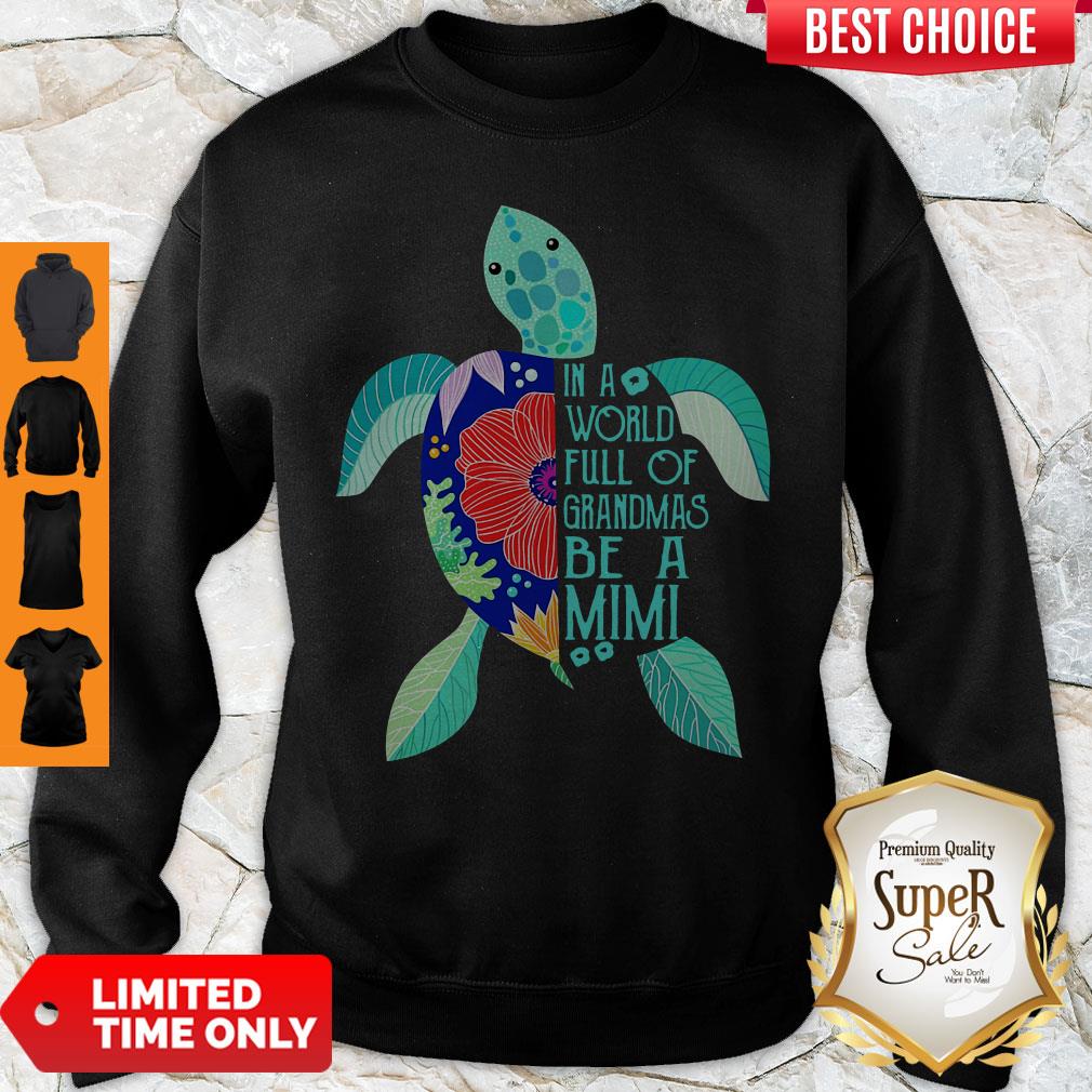 Top Turtle In A World Full Of Grandmas Be A Mimi Shirt - Image 5