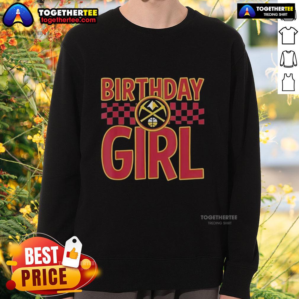 Good Denver Nuggets Birthday Girl T-Shirt - Image 5