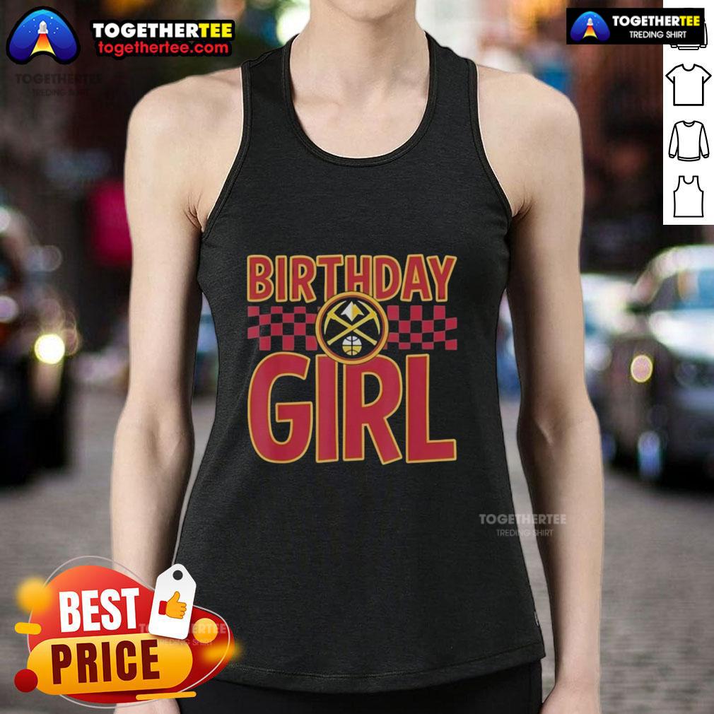 Good Denver Nuggets Birthday Girl T-Shirt - Image 4