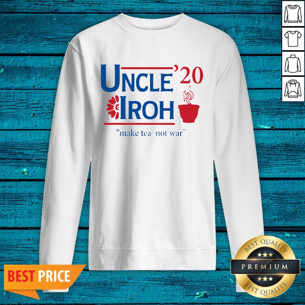 High Quality Uncle 20 Iroh Make Tea Not War Shirt - Image 3