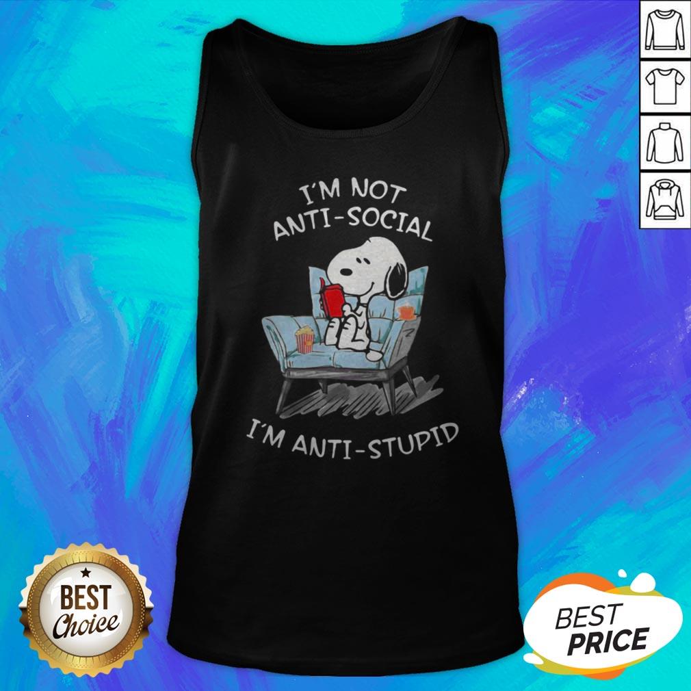 Nice Snoopy I’m Not Anti Social I’m Anti Stupid Shirt - Image 5