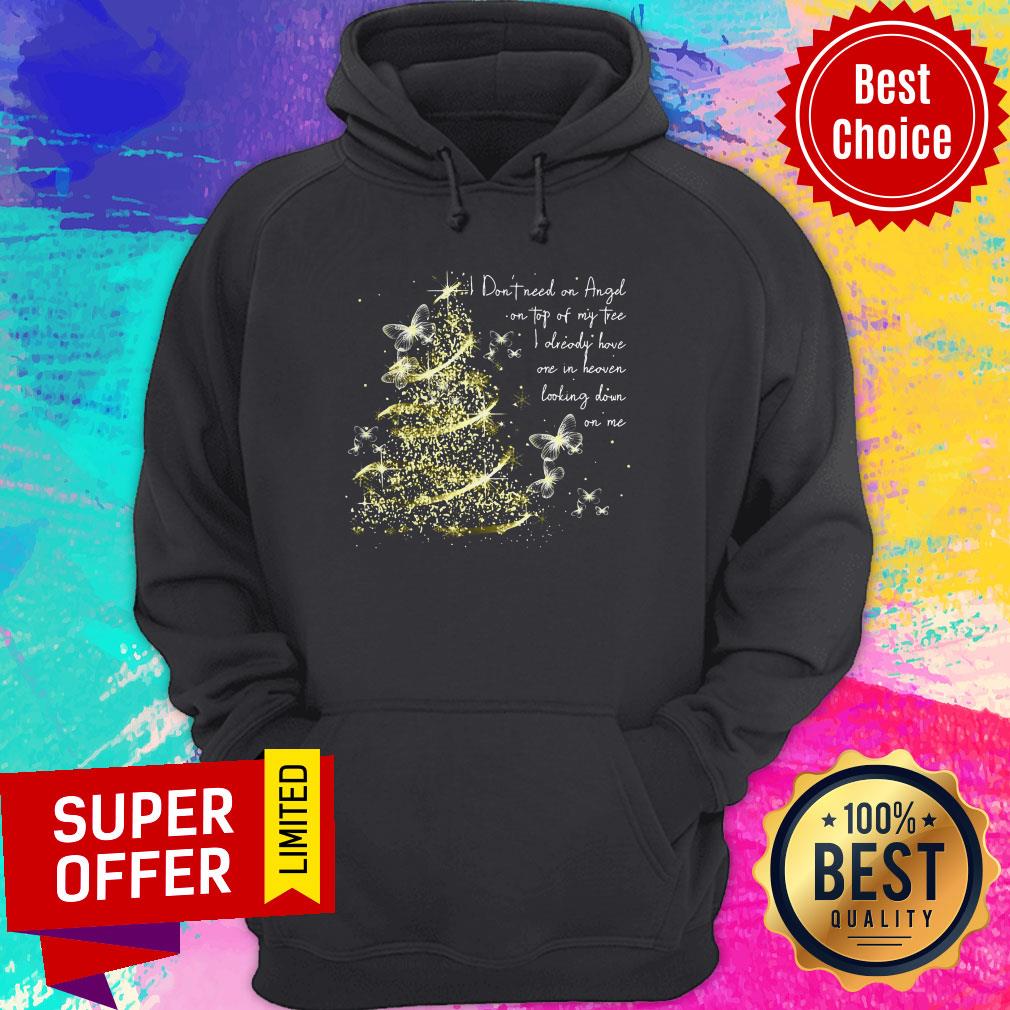 I Don’t Need An Angel On Top Of My Tree I Already Have One In Heaven Looking Down On Me Butterfly Shirt - Image 2