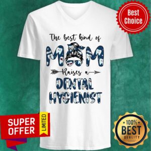 Alternative view of The Best Kind Of Mom Raises A Dental Hygienist Shirt