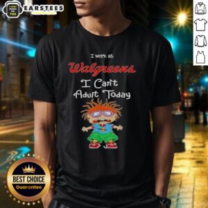 Awesome Chuckie Finster I Work At Walgreens I Can't Adult Today T-Shirt