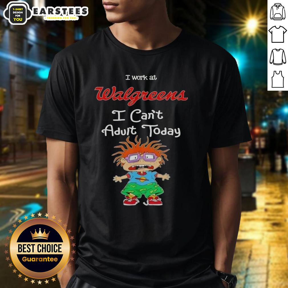 Awesome Chuckie Finster I Work At Walgreens I Can't Adult Today T-Shirt