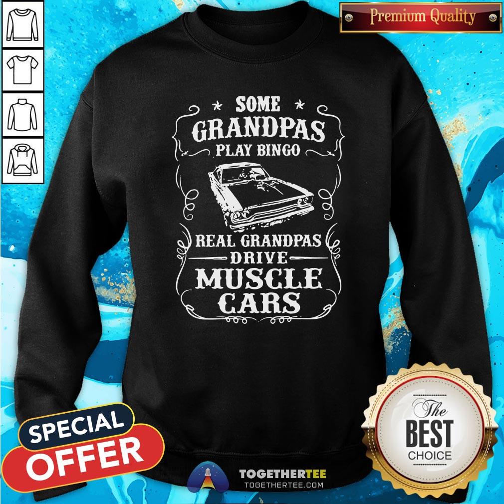 Top Some Grandpas Play Bingo Real Grandpas Drive Muscle Cars Shirt - Image 4