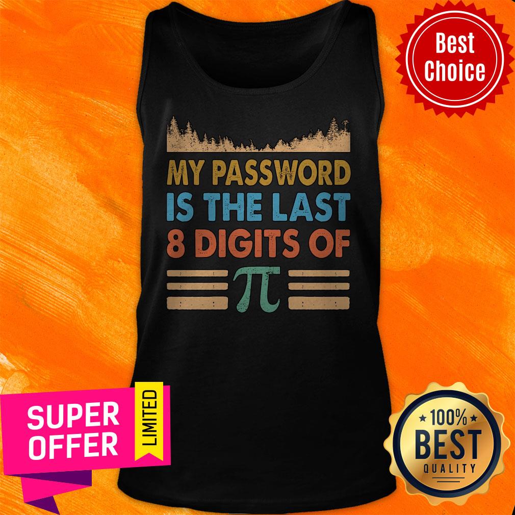 Top My Password Is The Last 8 Digits Of Pi Shirt - Image 5