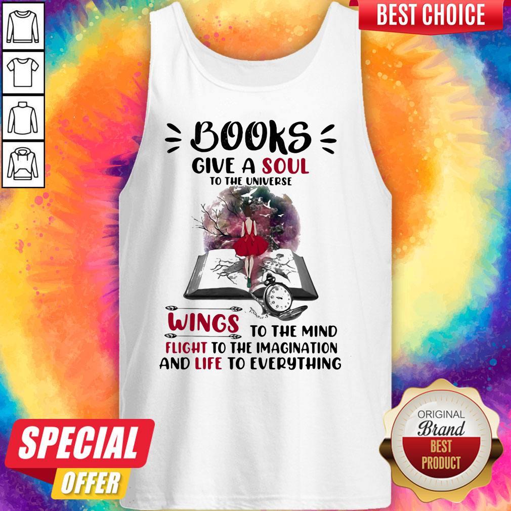 Books Give A Soul To The Universe Wings To The Mind Flight To The Imagination And Life To Everything Lady Shirt - Image 5