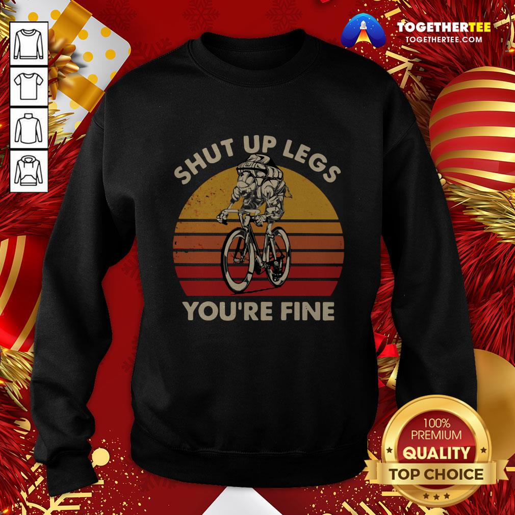 Nice Cycling Shut Up Legs You’re Fine Vintage Retro Shirt - Image 4
