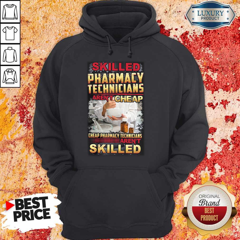 Official Skilled Pharmacy Technicians Aren’t Cheap Shirt - Image 3