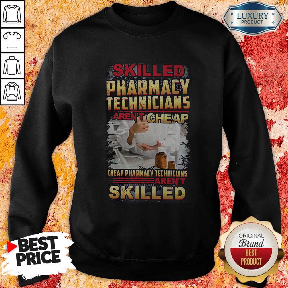 Official Skilled Pharmacy Technicians Aren’t Cheap Shirt - Image 2