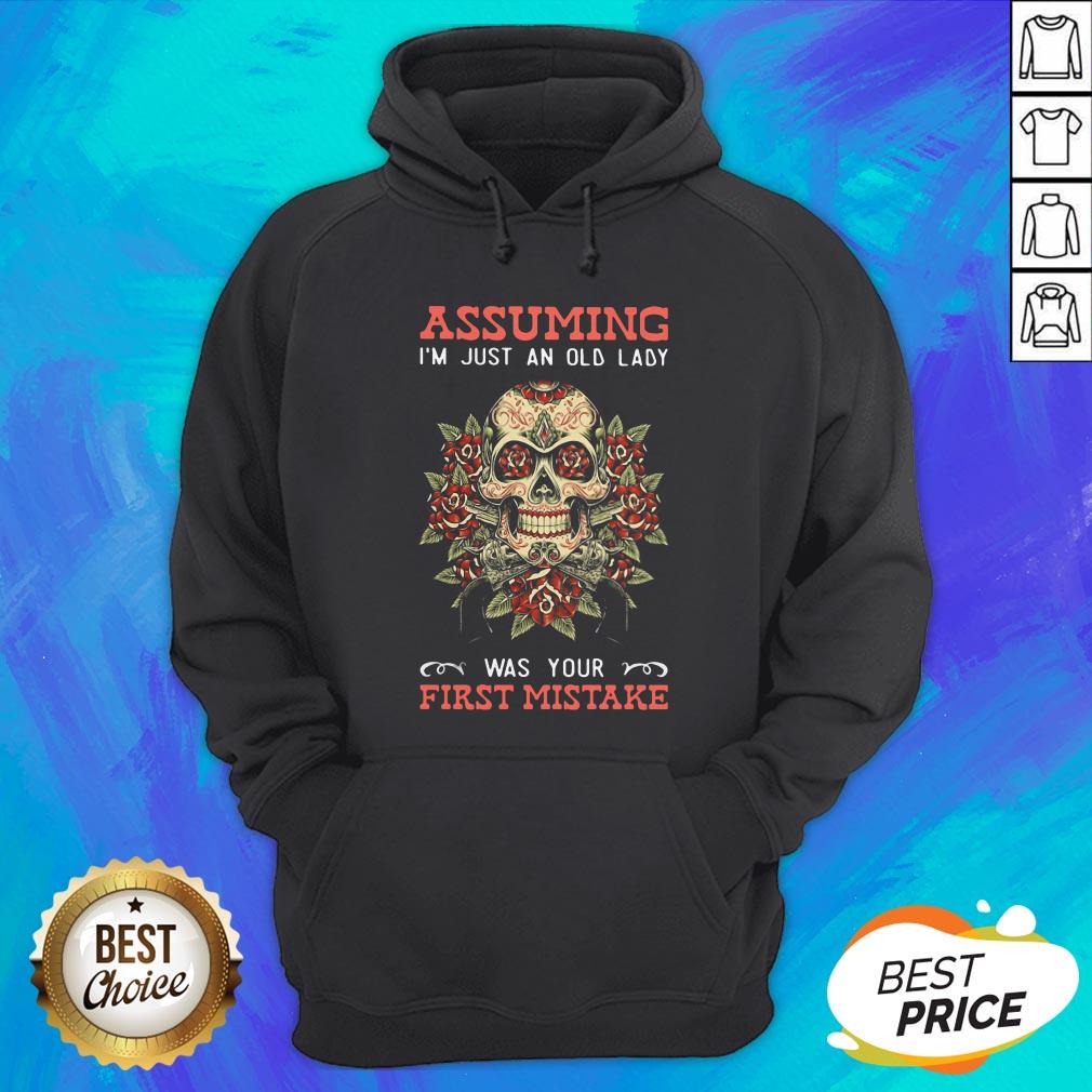 Dia De Muertos Assuming I'm Just An Old Lady Was Your First Mistake Shirt - Image 3