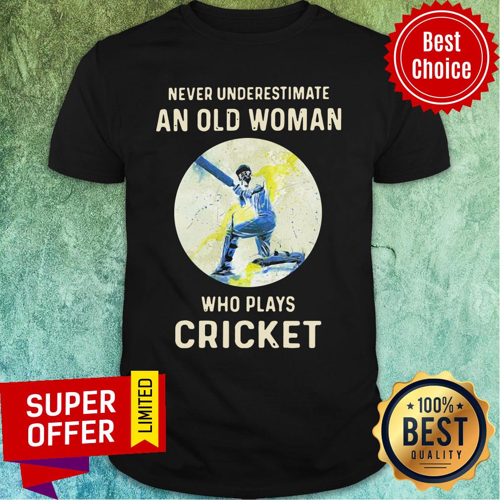 Never Underestimate An Old Woman Who Plays Cricket Shirt