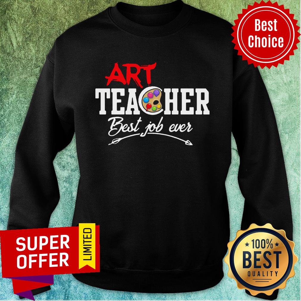 Art Teacher Best Job Ever Shirt - Image 5