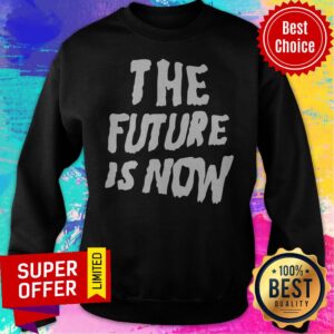Alternative view of Awesome The Future Is Now Shirt