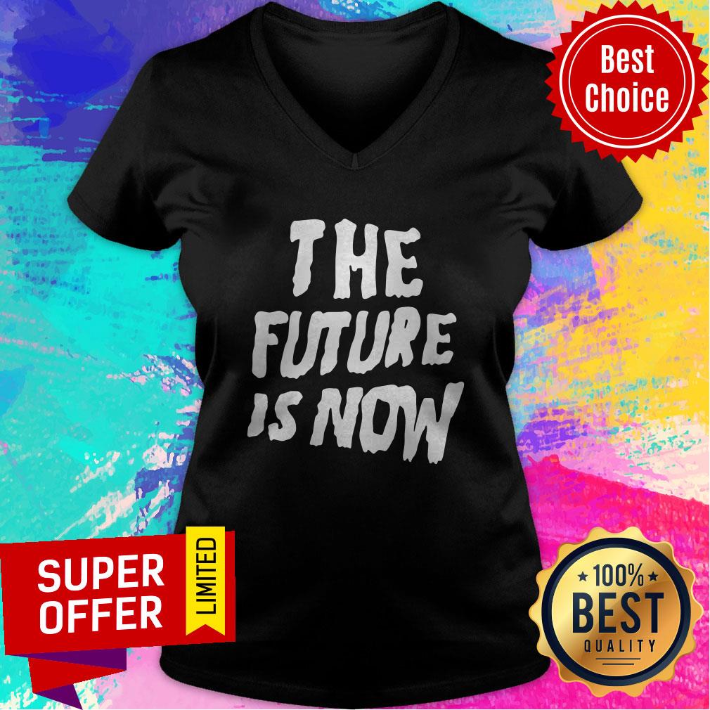 Awesome The Future Is Now Shirt - Image 3