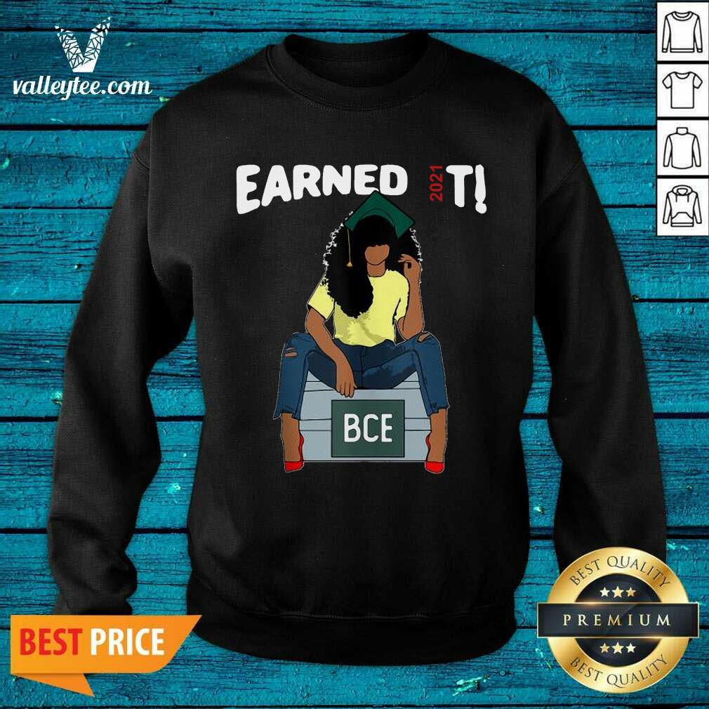 Sweet Earned It Bachelor Of Civil Engineering Bce Black Graduate Shirt - Image 4