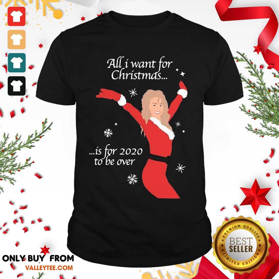 Cool All I Want For Christmas Is For 2020 To Be Over Christmas Shirt