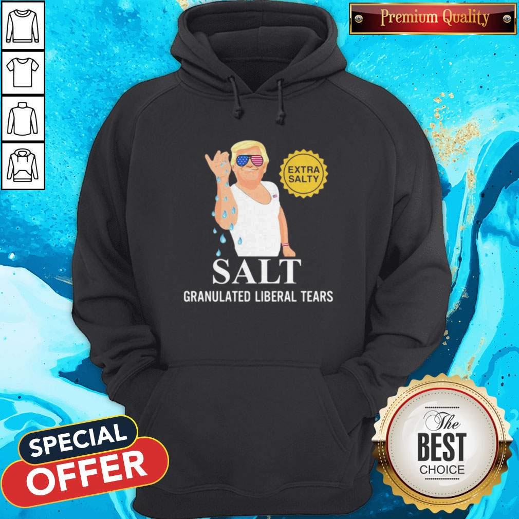 Donald Trump Extra Salty Salt Granulated Liberal Tears Shirt - Image 3