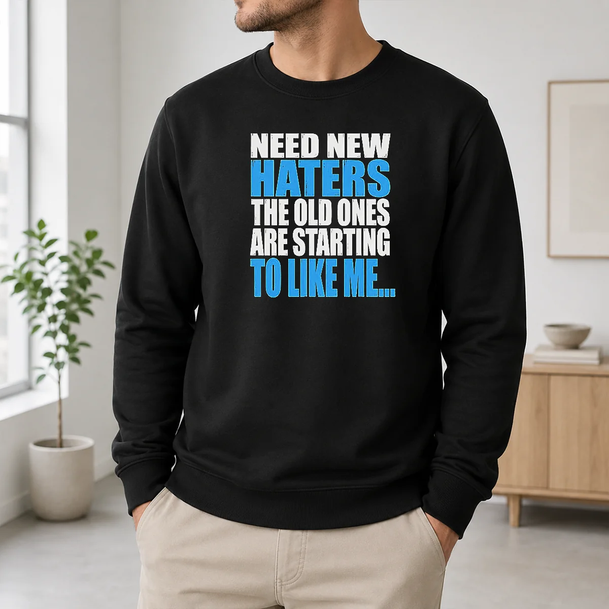 Hot Need New Haters The Old Ones Are Starting To Like Me Quote Shirt - Image 6