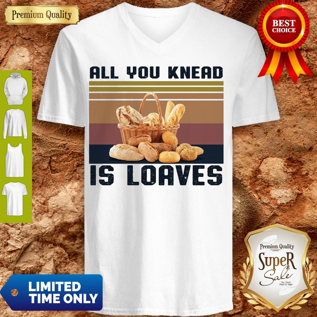 Perfect All You Knead Is Loaves Vintage Shirt - Image 5
