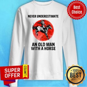 Alternative view of Official Never Underestimate An Old Man With A Horse Shirt