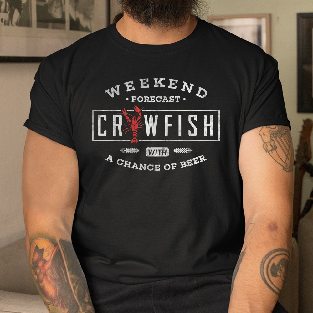 Crawfish Boil Shirt Weekend Forecast Cajun And Beer Party Shirt - Image 3