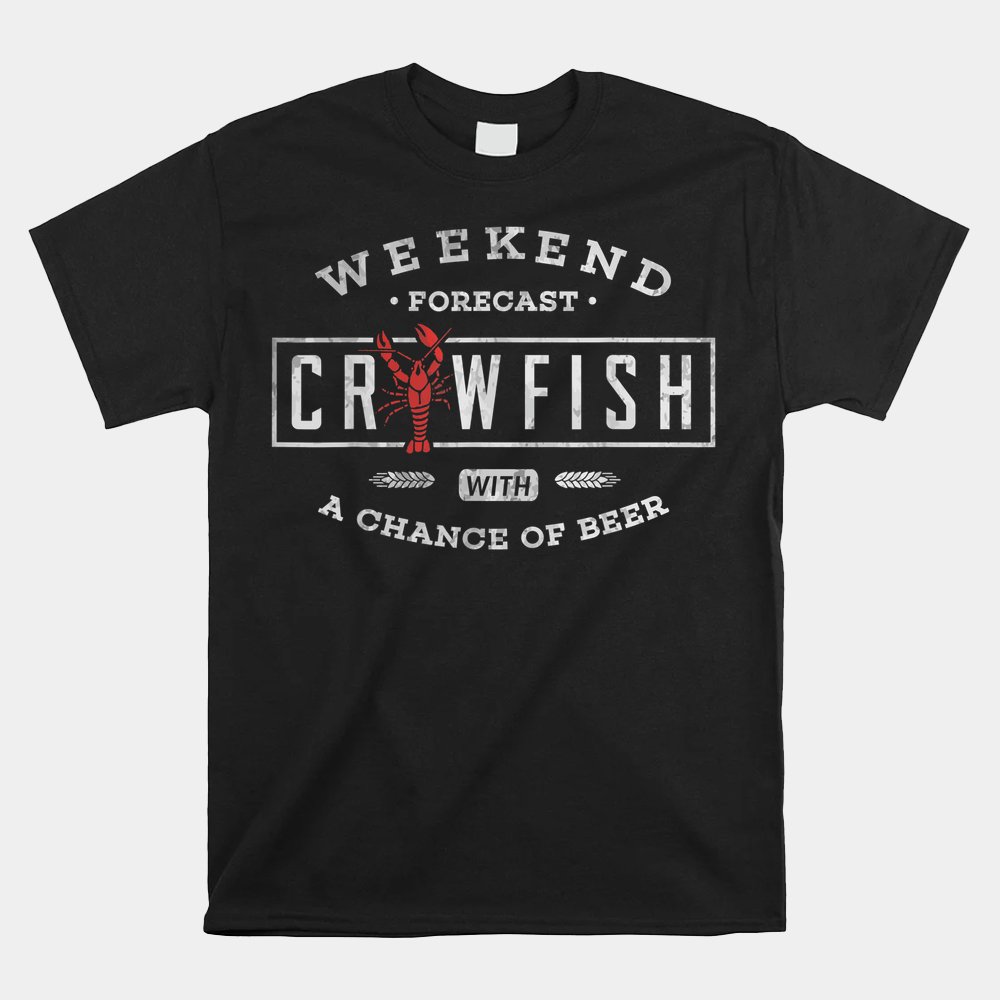 Crawfish Boil Shirt Weekend Forecast Cajun And Beer Party Shirt - Image 4