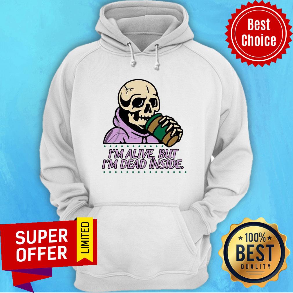 Skull I'm Alive Tumbler I'm Dead Inside Shirt - Image 2