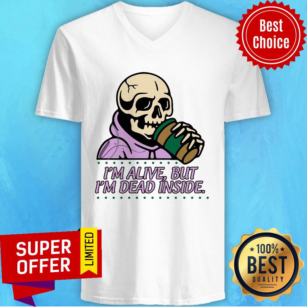 Skull I'm Alive Tumbler I'm Dead Inside Shirt - Image 3