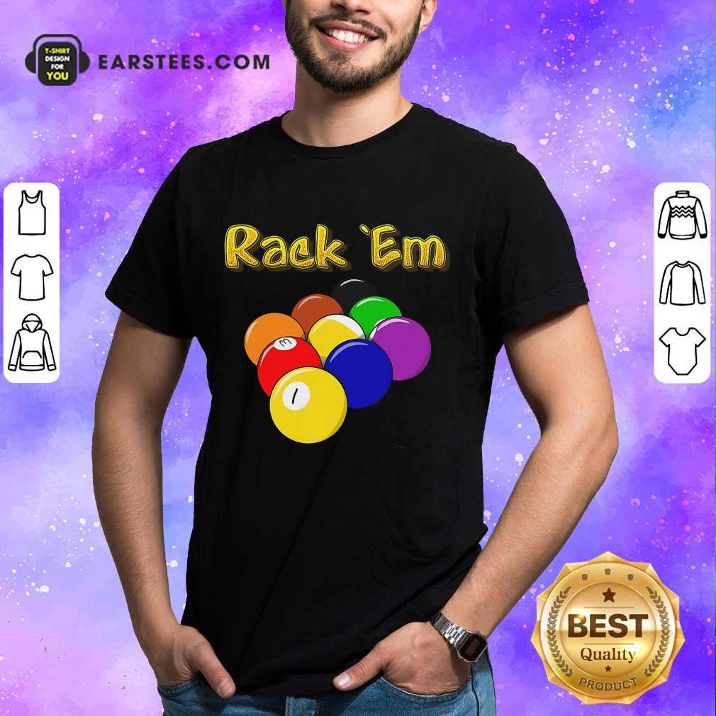 Hot Billiards Rack Em Shirt