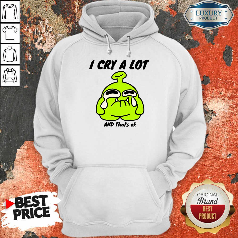 Sticker I Cry A Lot And That's Ok Shirt - Image 4