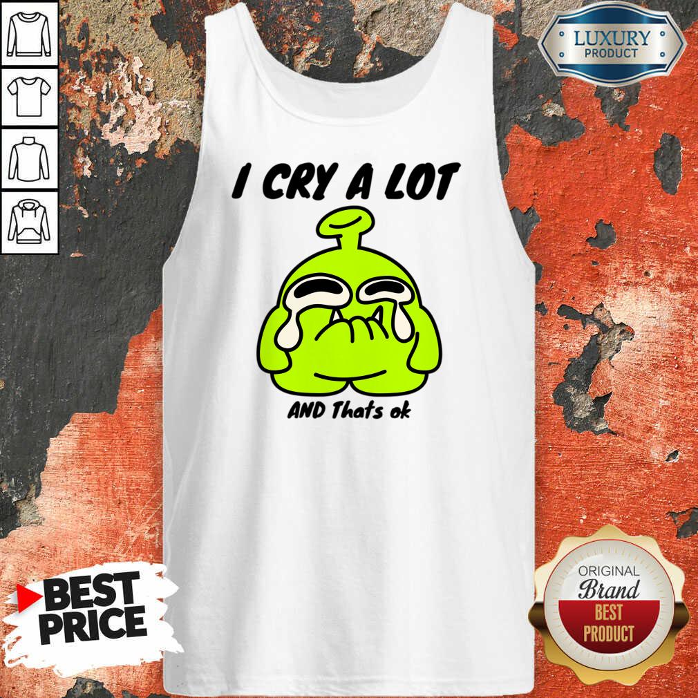 Sticker I Cry A Lot And That's Ok Shirt - Image 2