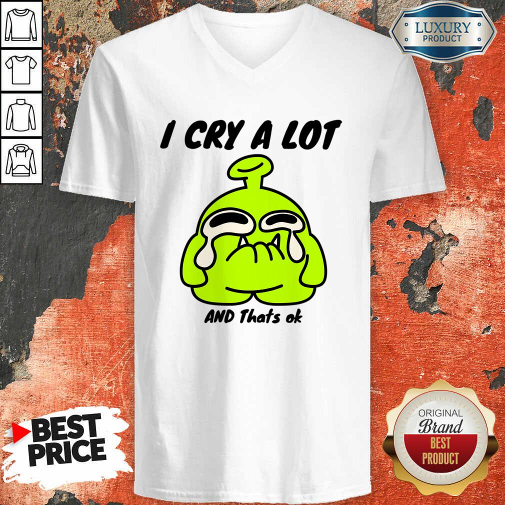 Sticker I Cry A Lot And That's Ok Shirt - Image 5