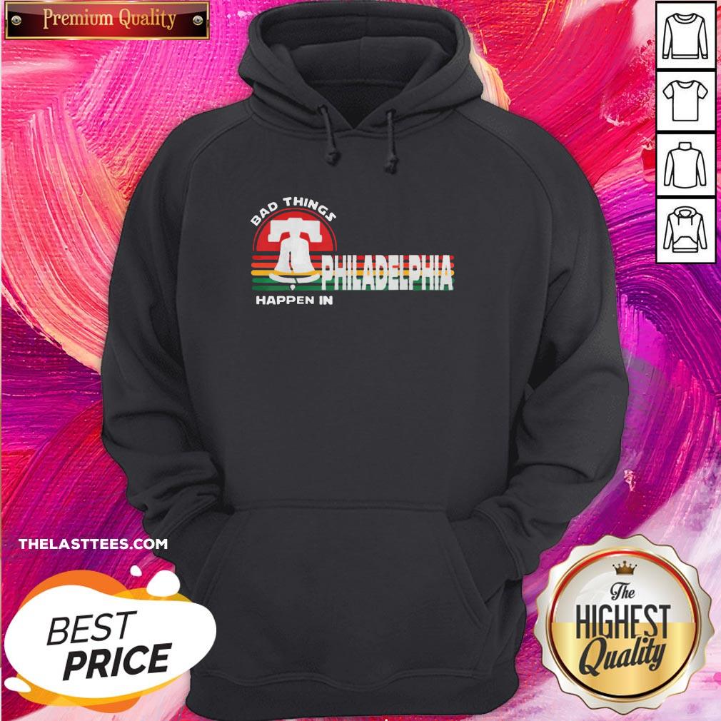 Top Bad Things Happen In Philadelphia Retro Sunset Shirt - Image 5