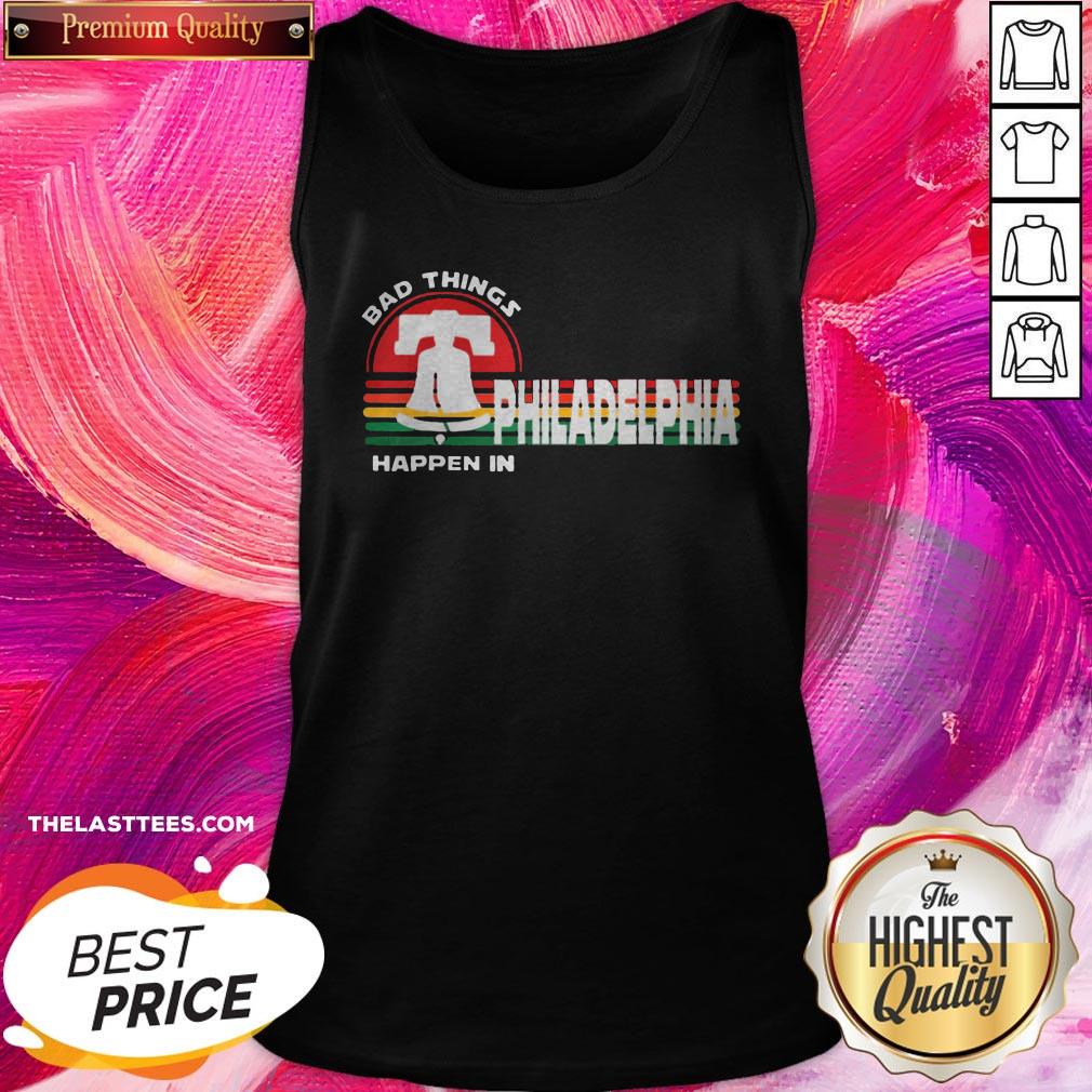 Top Bad Things Happen In Philadelphia Retro Sunset Shirt - Image 3
