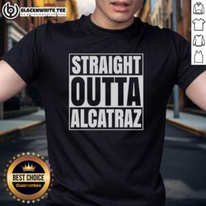 Good Straight Outta Alcatraz Prison T-Shirt