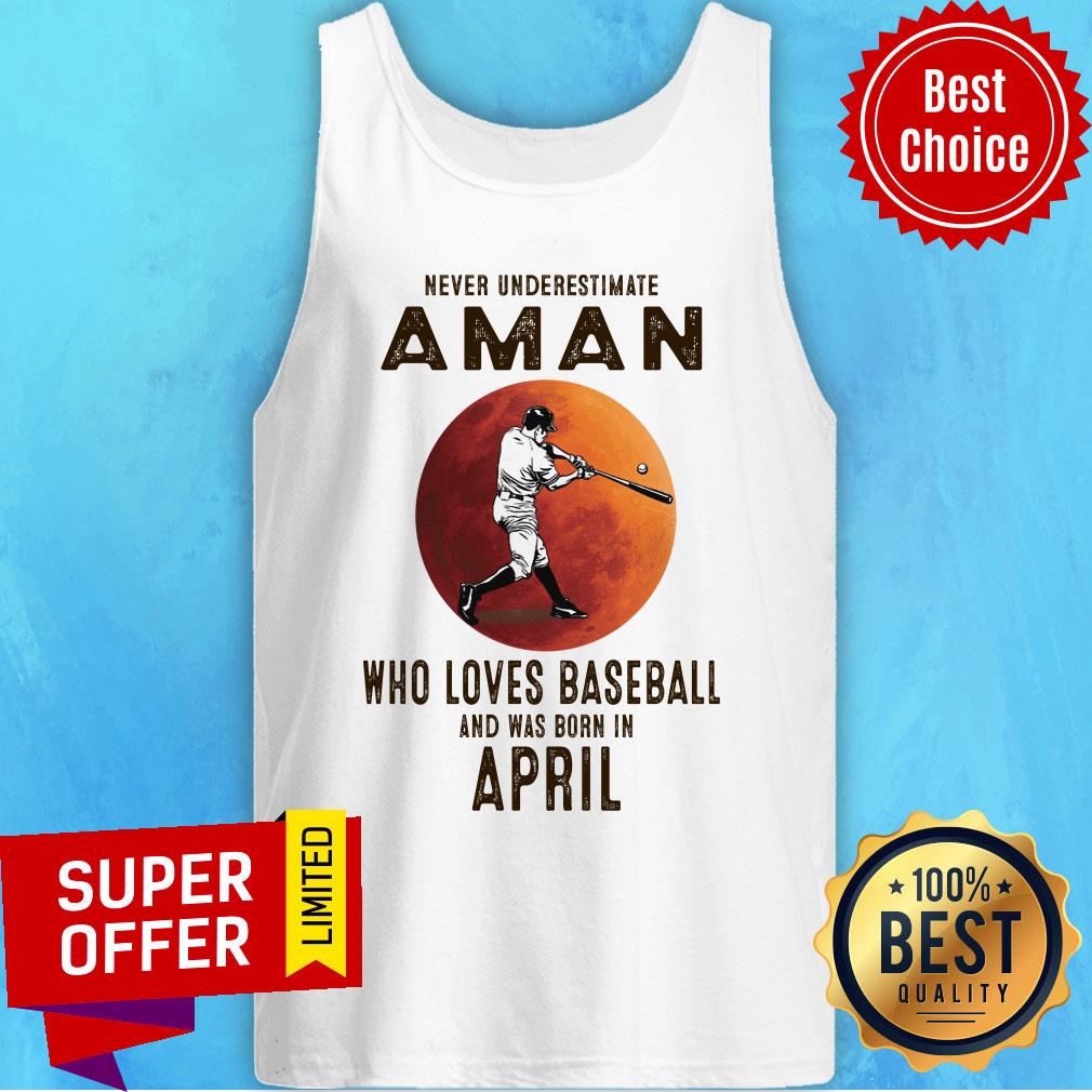 Never Underestimate A Man Who Loves Baseball And Was Born In April Shirt - Image 4