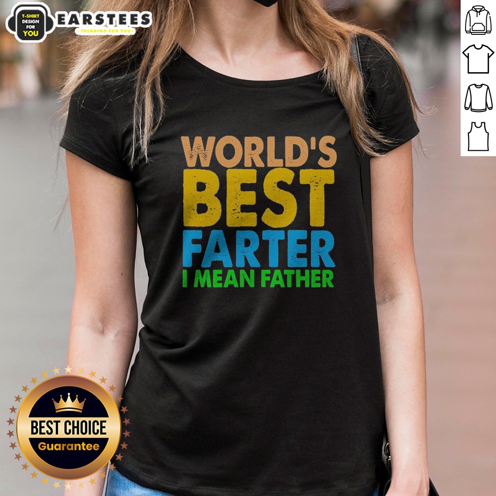 Official World'S Best Farter I Mean Father Shirt - Image 3