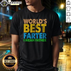 Official World'S Best Farter I Mean Father Shirt