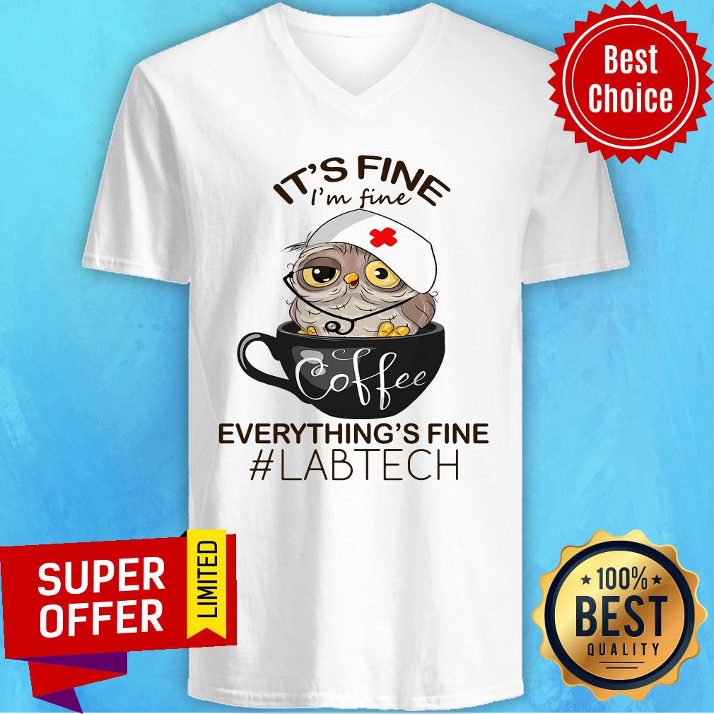Owl Laboratory Technician It's Fine Coffee Everything's Fine Lab Tech Shirt - Image 3