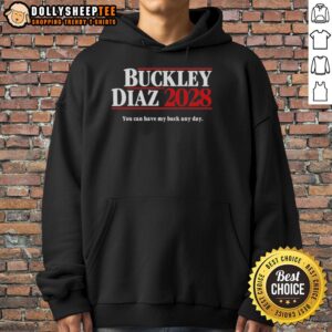 Alternative view of Good Buckley Diaz 2028 You Can Have My Back Any Day T-Shirt