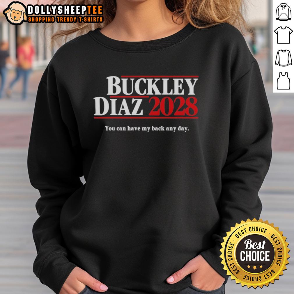 Good Buckley Diaz 2028 You Can Have My Back Any Day T-Shirt - Image 5