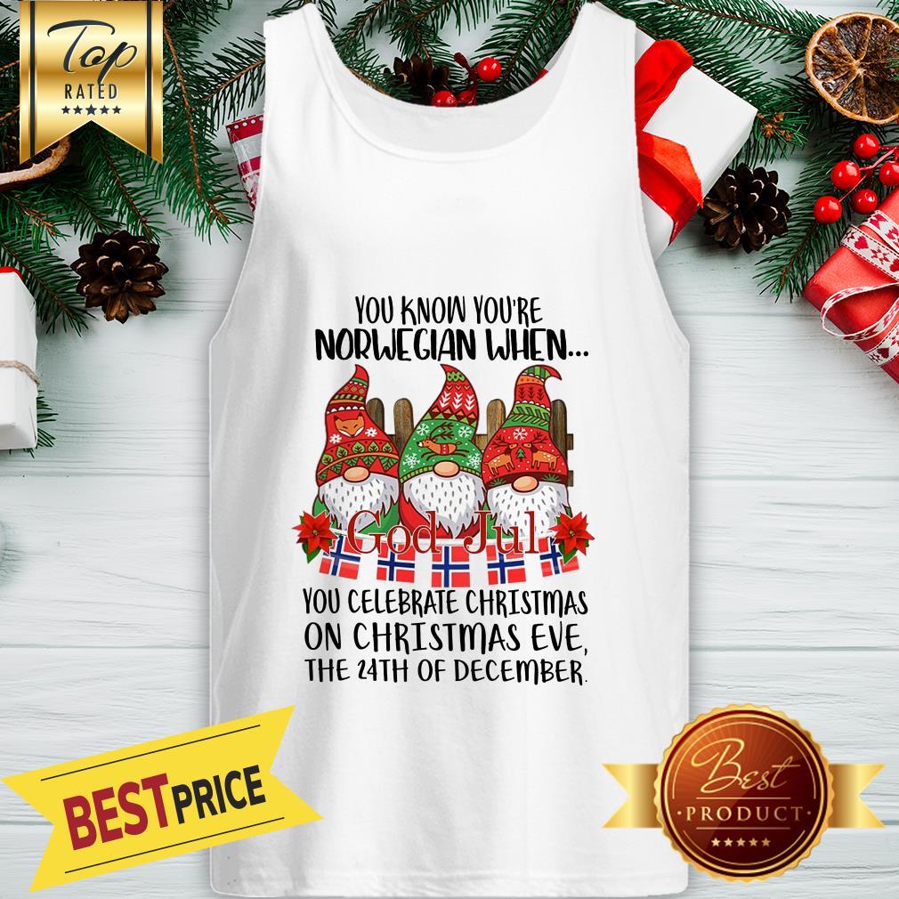 Official Gnome You Know You're Norwegian God Jul Christmas 24th December Shirt - Image 3