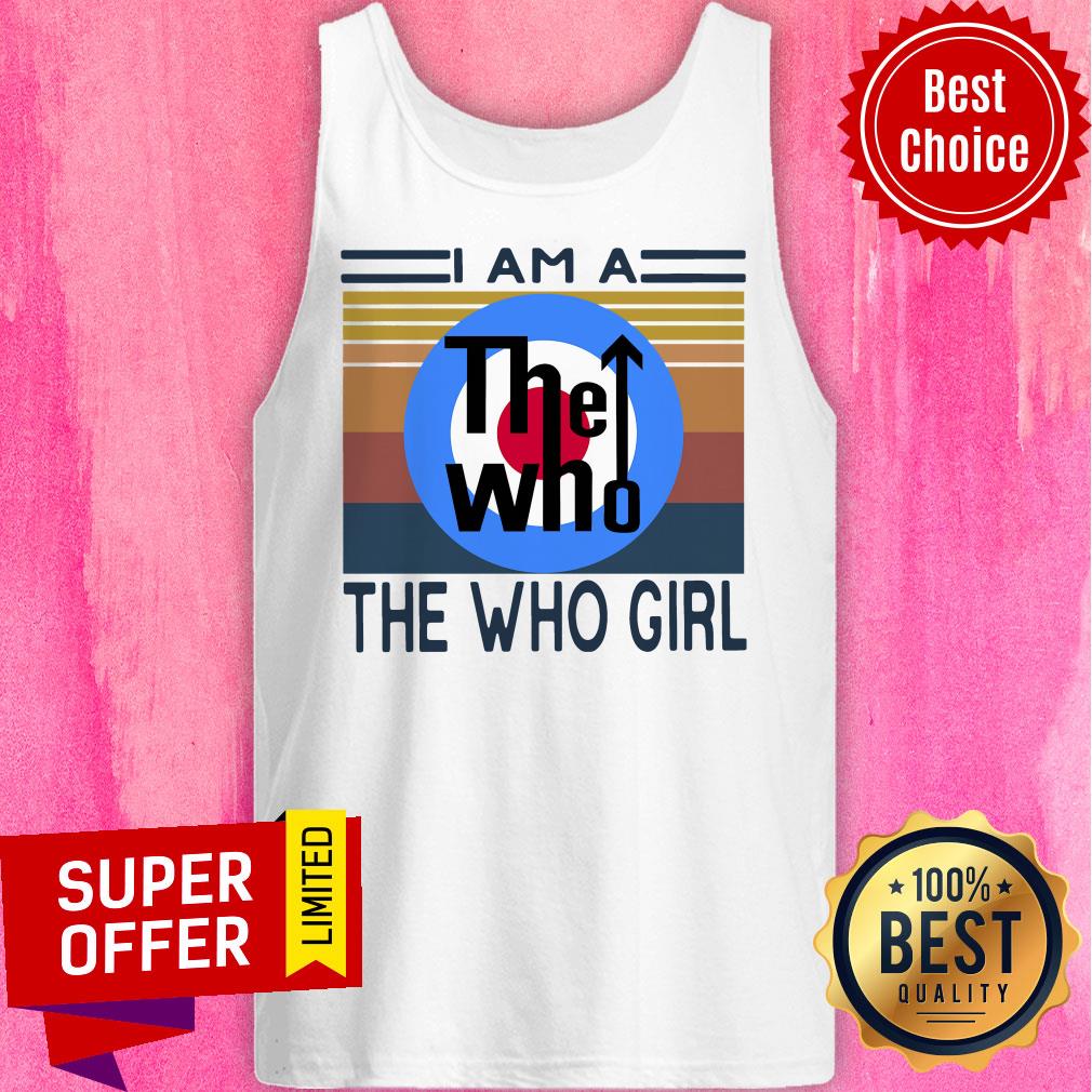 Premium I Am A The Who Girl Vintage Shirt - Image 4