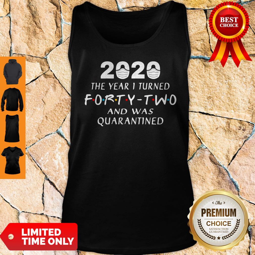 Official 2020 Mask The Year 1 Turned Forty Two And Was Quarantined Shirt - Image 2