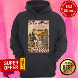Alternative view of Nice Some Girls Are Just Born With Hot Rods In Their Souls Shirt